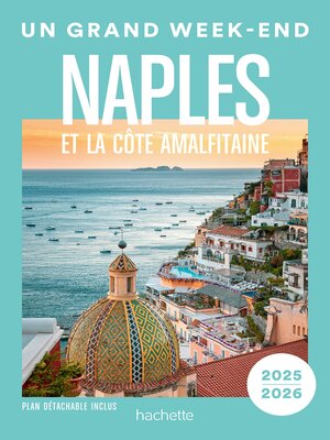 cover image of Naples et la côte Amalfitaine. Un Grand Week-end